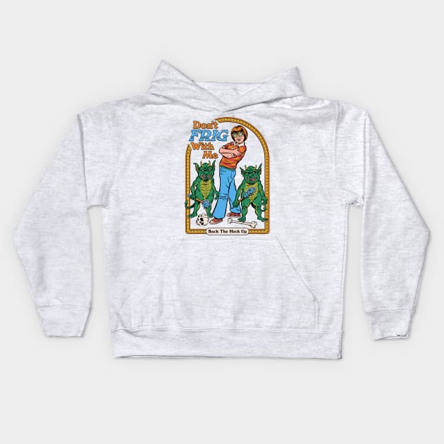 Don't Frig With Me Kids Hoodie by Steven Rhodes